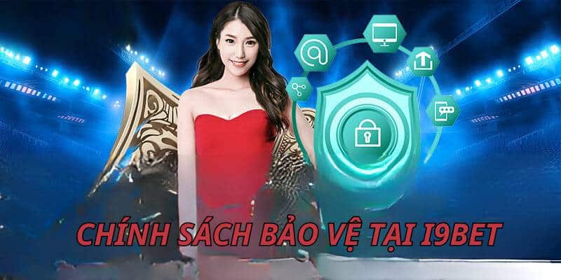 Với chính sách bảo mật tại I9bet, mọi nỗi lo về thông tin sẽ được gỡ bỏ